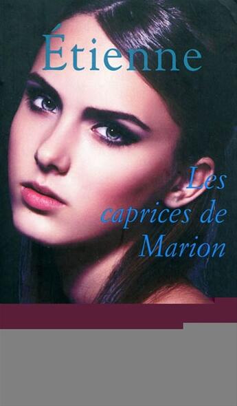 Couverture du livre « Cercle Poche n°164 Les Caprices de Marion » de Etienne aux éditions Mount Silver