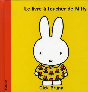 Couverture du livre « Le livre à toucher de Miffy » de Dick Bruna aux éditions Tourbillon