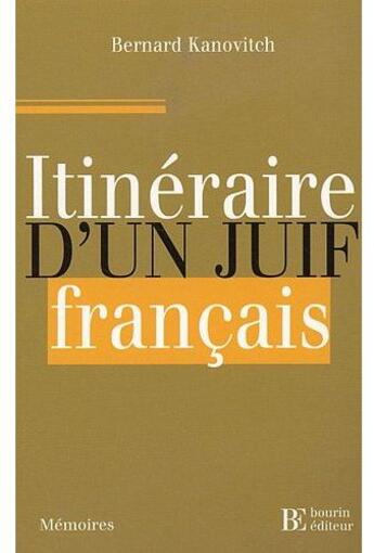 Couverture du livre « Itinéraire d'un juif français » de Bernard Kanovitch aux éditions Les Peregrines