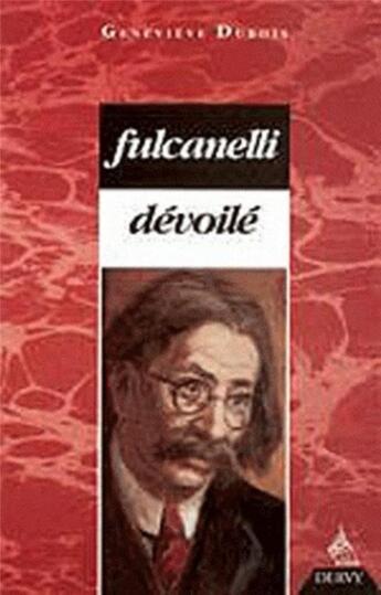 Couverture du livre « Fulcanelli devoile » de Dubois/Gallois aux éditions Dervy