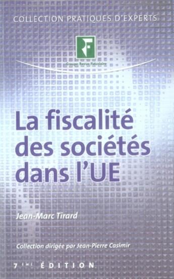 Couverture du livre « La fiscalité des sociétés dans l'union européenne » de Tirard J-M. aux éditions Revue Fiduciaire