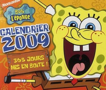 Couverture du livre « Calendrier 365 jours avec Bob l'éponge 2009 » de Nickelodeon aux éditions Jungle