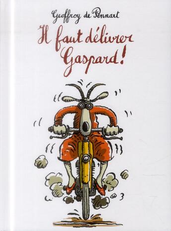 Couverture du livre « Il faut délivrer Gaspard ! » de Geoffroy De Pennart aux éditions Kaleidoscope