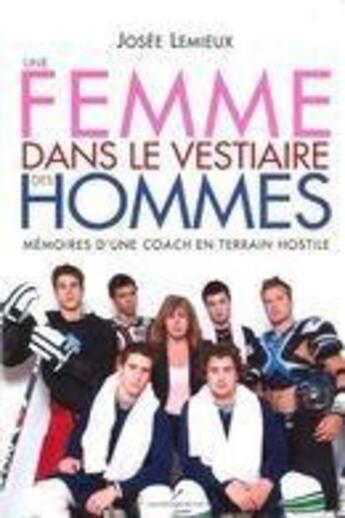 Couverture du livre « Une femme dans le vestiaire des hommes » de Josee Lemieux aux éditions Les Editeurs Reunis