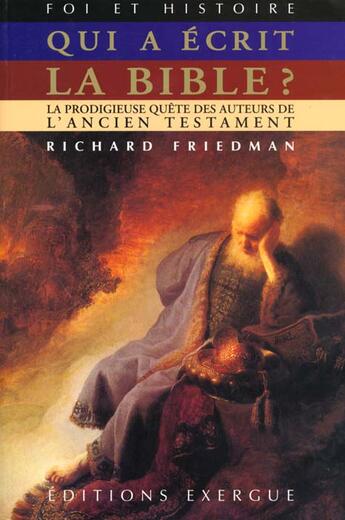 Couverture du livre « Quis a ecrit la bible ? » de Richard Friedman aux éditions Exergue