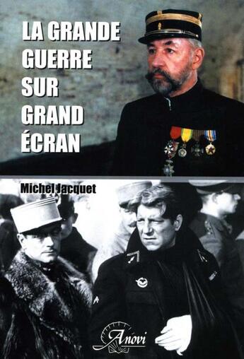 Couverture du livre « La grande guerre sur grand écran » de Michel Jacquet aux éditions Anovi