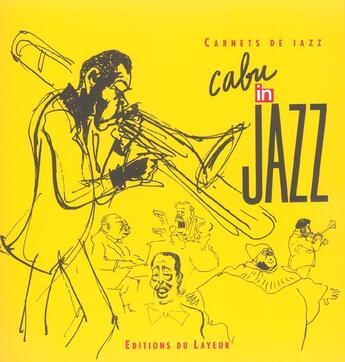 Couverture du livre « Cabu in jazz » de Cabu aux éditions Le Layeur