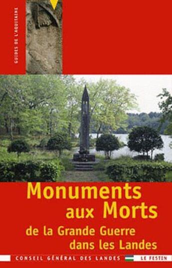 Couverture du livre « Monuments aux morts de la grande guerre dans les Landes » de Alegria Ludivine aux éditions Le Festin