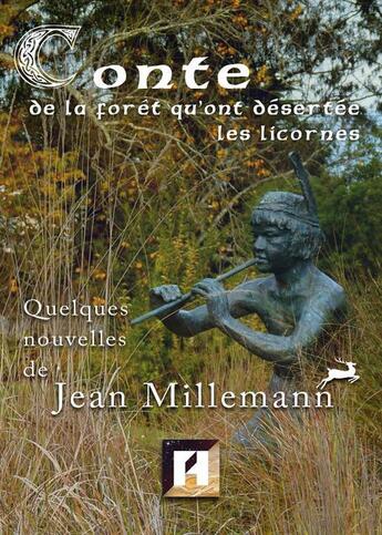 Couverture du livre « Conte de la forêt qu'ont désertée les licornes » de Jean Milleman aux éditions Asteroide