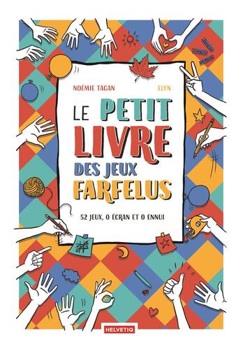 Couverture du livre « Le petit livre des jeux farfelus » de Tagan Noemie aux éditions Helvetiq