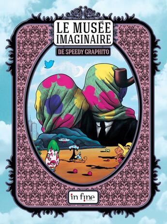 Couverture du livre « Le musée imaginaire de Speedy graphito » de  aux éditions In Fine