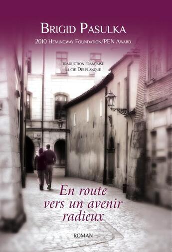 Couverture du livre « En route vers un avenir radieux » de Brigid Pasulka aux éditions Zdl