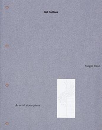 Couverture du livre « Hot cottons ; as mist, description » de Magali Reus aux éditions Sternberg Press