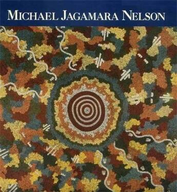 Couverture du livre « Michael jagamara nelson » de Johnson Vivien aux éditions Thames & Hudson Australia