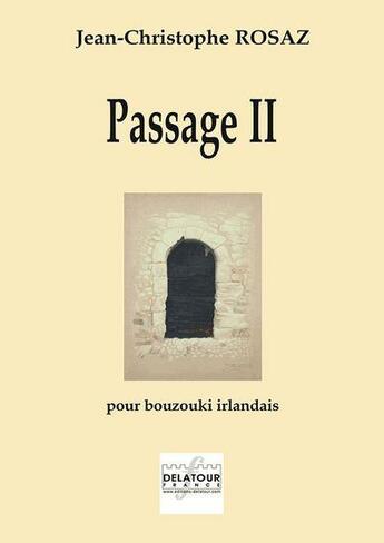 Couverture du livre « Passage ii pour bouzouki irlandais » de Rosaz Jc aux éditions Delatour