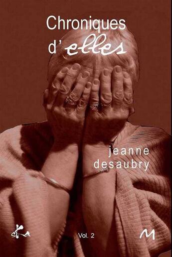 Couverture du livre « Chroniques d'elles t.2 » de Jeanne Desaubry aux éditions Ska