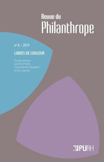 Couverture du livre « La revue du philanthrope, n° 8/2019 : Libres de couleur » de Bertin-Elisabeth Cec aux éditions Pu De Rouen