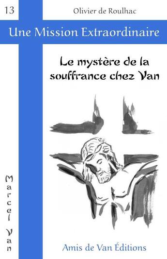 Couverture du livre « Le mystere de la souffrance chez van » de  aux éditions Les Amis De Van