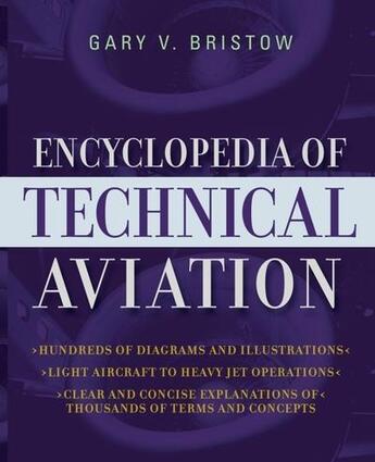 Couverture du livre « Encyclopedia of technical aviation » de Bristow Gary V. aux éditions Mcgraw-hill Education