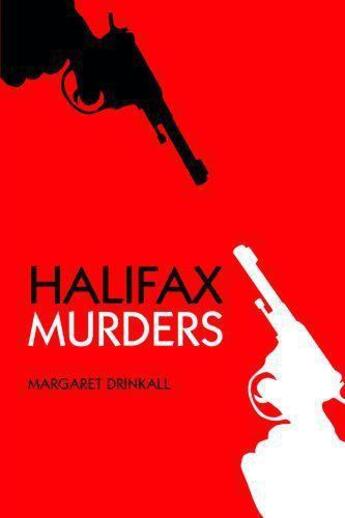 Couverture du livre « Halifax Murders » de Drinkall Margaret aux éditions History Press Digital