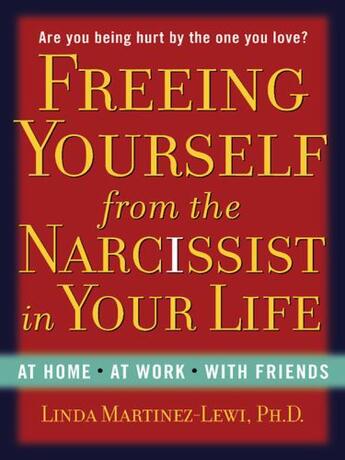 Couverture du livre « Freeing Yourself from the Narcissist in Your Life » de Martinez-Lewi Linda aux éditions Penguin Group Us