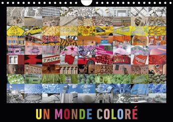 Couverture du livre « Un monde colore calendrier mural 2018 din a4 horizontal - une collection de photos vives » de Ristl M aux éditions Calvendo