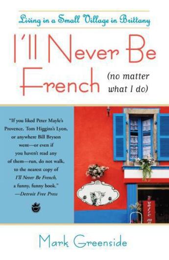 Couverture du livre « I'll Never Be French (no matter what I do) » de Mark Greenside aux éditions Atria Books