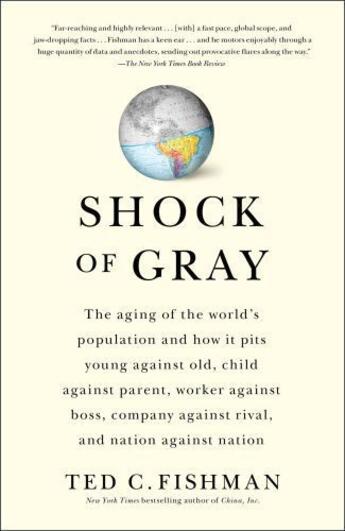 Couverture du livre « Shock of Gray » de Ted Fishman aux éditions Scribner