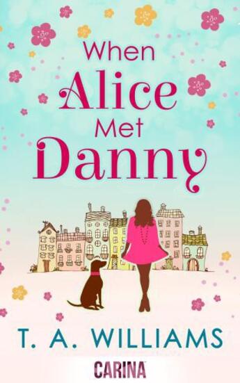 Couverture du livre « When Alice Met Danny » de Williams T A aux éditions Carina