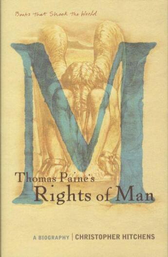 Couverture du livre « Thomas Paine's Rights of Man ; A Biography » de Christopher Hitchens aux éditions Atlantic Books