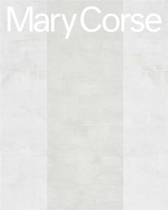 Couverture du livre « Mary Corse » de Suzanne Perling Hudson et Alex Bacon et Mary Corse aux éditions Dap Artbook