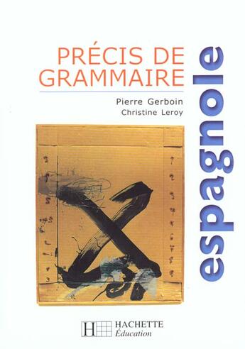 Couverture du livre « Precis de grammaire espagnole - edition 2000 (édition 2000) » de Pierre Gerboin aux éditions Hachette Education