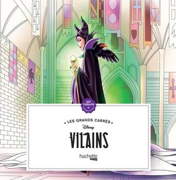 Couverture du livre « Art-thérapie ; les grands carrés : vilains » de Disney et Alexandre Karam aux éditions Hachette Pratique