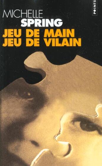 Couverture du livre « Jeu De Main, Jeu De Vilain » de Michelle Spring aux éditions Points