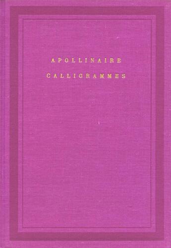 Couverture du livre « Calligrammes (poèmes de la paix et de la guerre 1913-1916) » de Guillaume Apollinaire aux éditions Gallimard