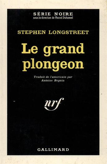 Couverture du livre « Le grand plongeon » de Longstreet Stephen aux éditions Gallimard