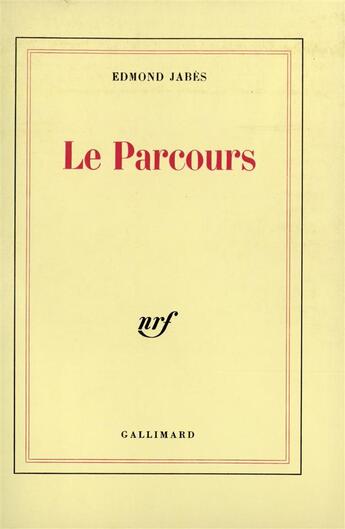 Couverture du livre « Le parcours » de Edmond Jabes aux éditions Gallimard