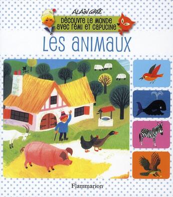 Couverture du livre « Découvre le monde avec Rémi et Capucine ; les animaux » de Alain Gree aux éditions Pere Castor