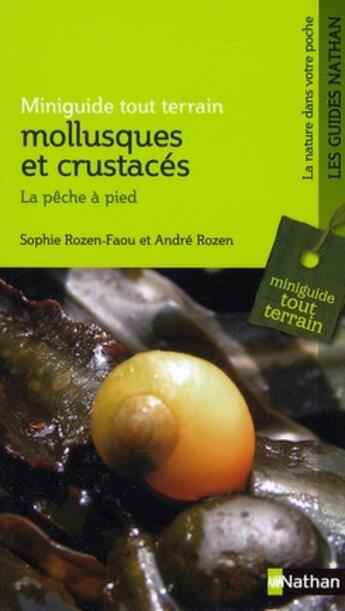 Couverture du livre « Mollusques et crustacés, la pêche à pied ; miniguide tout-terrain » de Rozen-Faou aux éditions Nathan