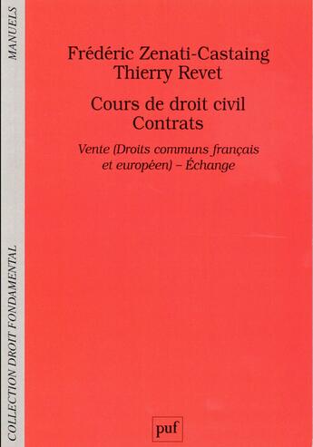 Couverture du livre « Cours de droit civil contrats ; vente (droit commun francais et europeen) échange » de Revet/Thierry et Frederic Zenati-Castaing aux éditions Puf