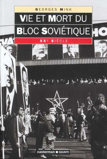 Couverture du livre « Vie et mort du bloc sovietique » de Georges Mink aux éditions Casterman