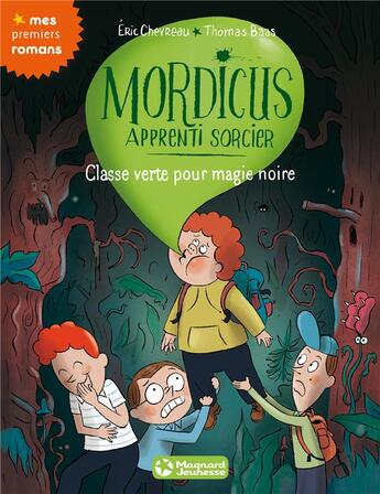 Couverture du livre « Mordicus, apprenti sorcier t.5 ; classe verte pour magie noire » de Thomas Baas et Eric Chevreau aux éditions Magnard