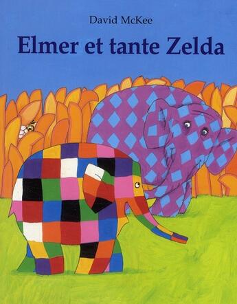 Couverture du livre « Elmer et tante zelda » de David Mckee aux éditions Ecole Des Loisirs