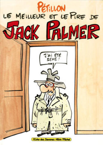 Couverture du livre « Jack Palmer ; le meilleur et le pire de Jack Palmer » de Rene Petillon aux éditions Glenat