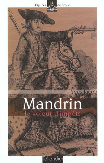 Couverture du livre « Mandrin le voleur d impots » de Yves Jacob aux éditions Tallandier