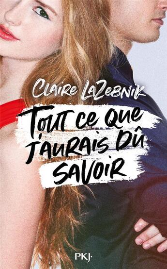 Couverture du livre « Tout ce que j'aurais dû savoir » de Claire Lazebnik aux éditions Pocket Jeunesse