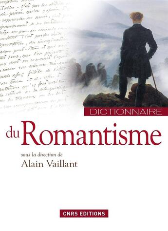 Couverture du livre « Dictionnaire du romantisme » de Alain Vaillant aux éditions Cnrs