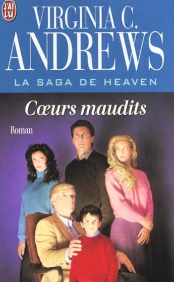 Couverture du livre « La saga de Heaven Tome 3 ; coeurs maudits » de Virginia C. Andrews aux éditions J'ai Lu