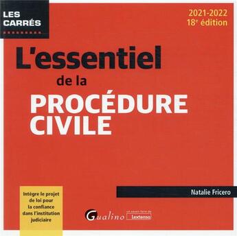 Couverture du livre « L'essentiel de la procédure civile : intègre les dispositions de la loi pour la confiance dans la justice (18e édition) » de Natalie Fricero aux éditions Gualino