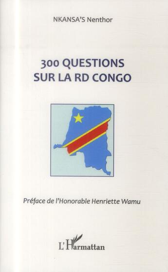 Couverture du livre « 300 questions sur la RD Congo » de Nenthor Nkansa'S aux éditions L'harmattan